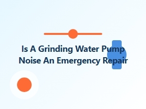 Is a Grinding Water Pump Noise an Emergency Repair