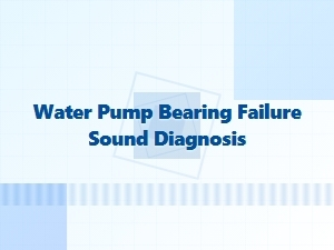 How to Diagnose a Water Pump Bearing Failure by Sound